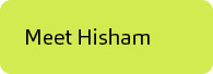 Meet Hisham